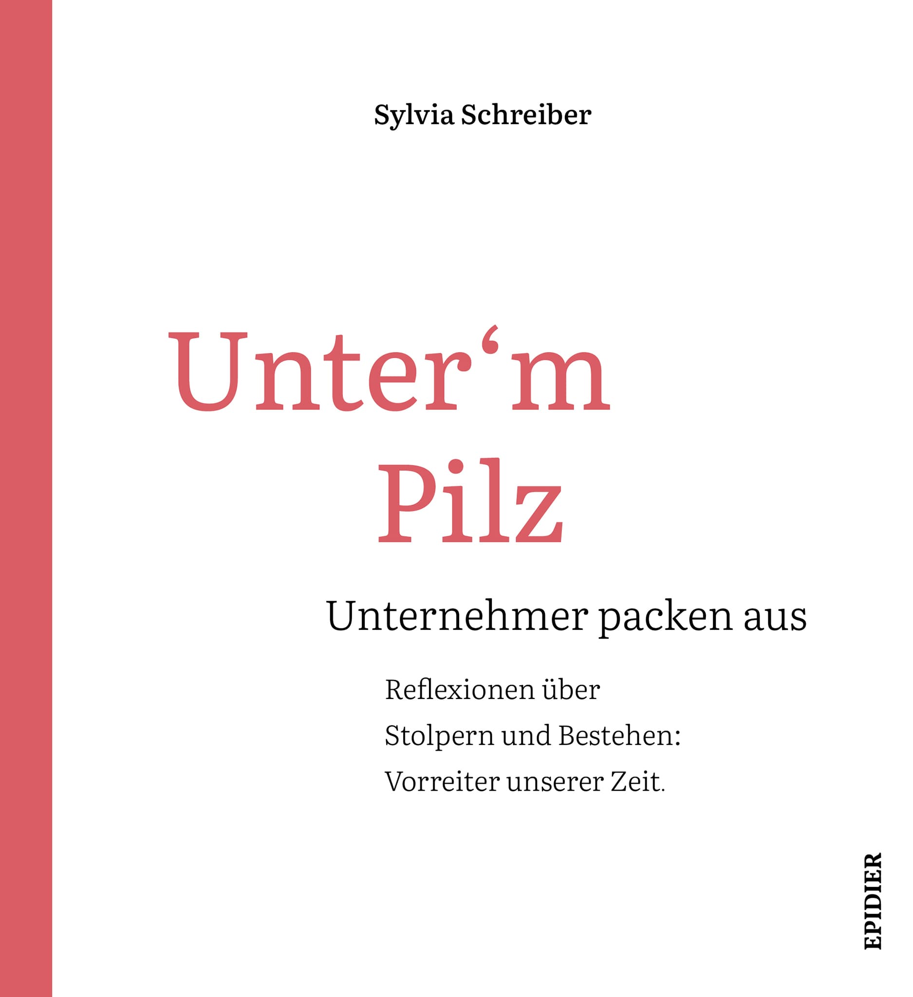 Unter‘m Pilz – Unternehmer packen aus